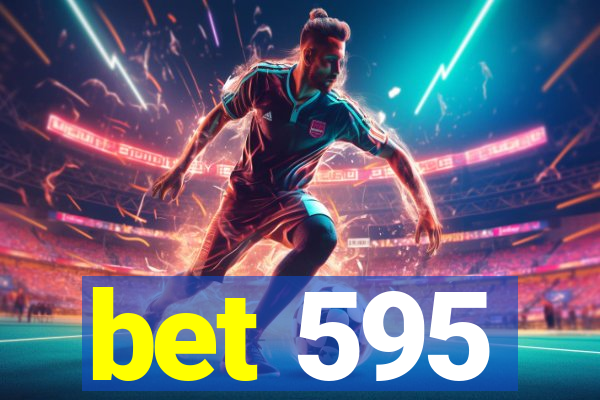 bet 595